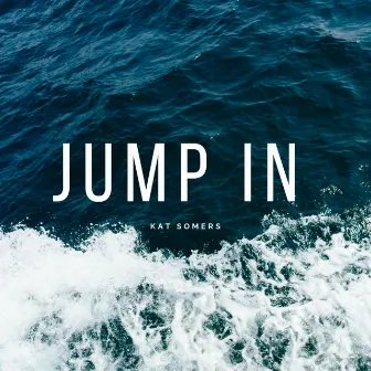 Jump In by Kat Somers