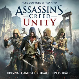 Assassin's Creed Unity (Bonus Tracks) [Original Game Soundtrack] by Ryan Amon