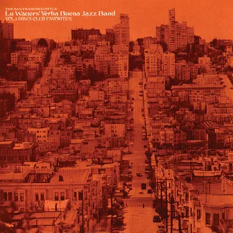 Vol. 1: Dawn Club Favorites by Lu Watters Yerba Buena Jazz Band