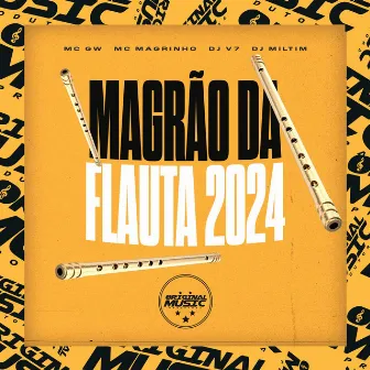 MAGRÃO DA FLAUTA 2024 by Dj Miltim