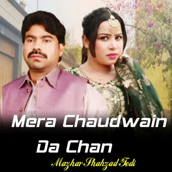 Mera Chaudwain Da Chan by Mazhar Shahzad Tedi