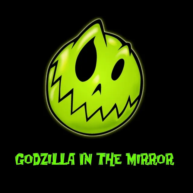 Godzilla in the Mirror