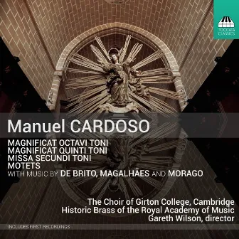 Cardoso & Others: Magnificat, Missa & Motets by Choir of Girton College, Cambridge