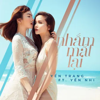 Nhắm Mắt Lại by Yến Nhi