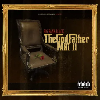 The Godfather II by Big Bank