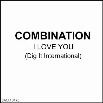 I Love You by Combination