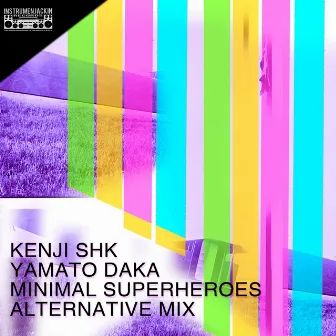 Minimal Superheroes (Alternative Mix) by Yamato Daka