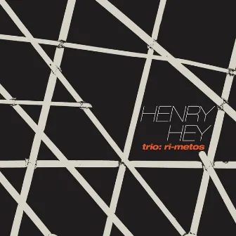 trio: ri-metos by Henry Hey