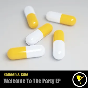 Welcome To The Party by Robeen & Jake