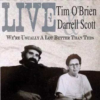 Live We're Usually a Lot Better Than This by Darrell Scott