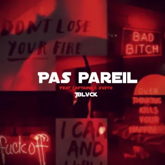 PAS PAREIL by JBLVCK