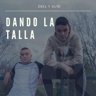 Dando la talla by Erel Kuñi