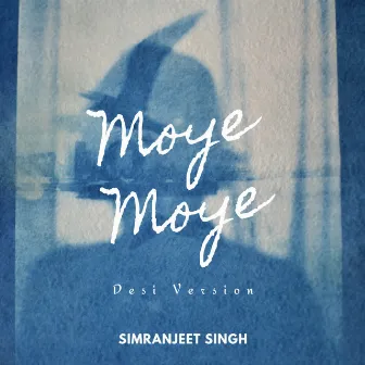 Moye Moye Desi Version by Simranjeet Singh