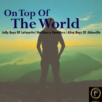 On Top Of The World by Hackberry Ramblers