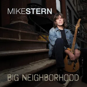 Big Neighborhood by Mike Stern