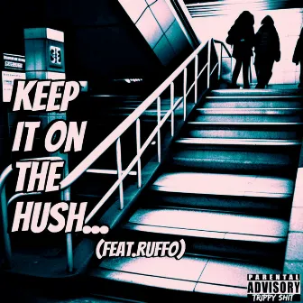 Keep It On The Hush by Smiley Don