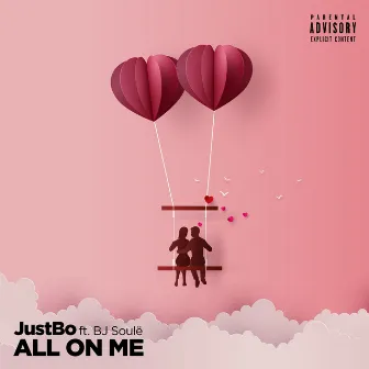 All On Me by JustBo