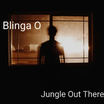 Jungle Out There by Blinga O