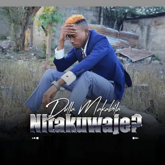 Nitakuwaje by Dulla Makabila