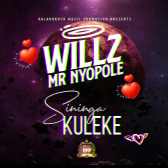 sininga kuleke by Willz Mr Nyopole