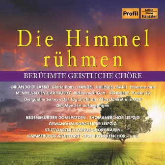 Die Himmel rühmen: Berühmte geistliche Chöre by Wanja Hlibka