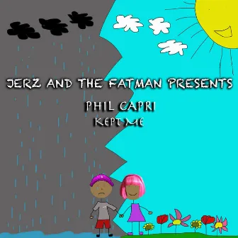 Kept Me by Jerz & The Fatman