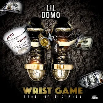 Wrist Game by Lil Domo