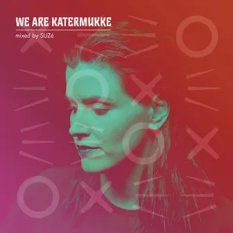 We Are Katermukke: SUZé (DJ Mix) by SUZé