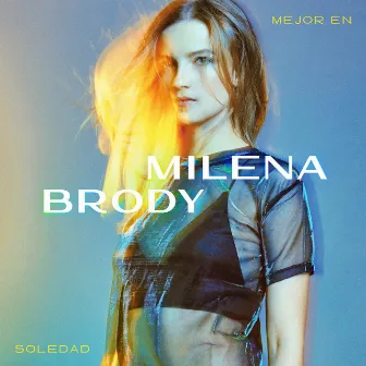 Mejor en Soledad by Milena Brody