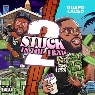 Stuck In The Trap 2 by Guapo Laced