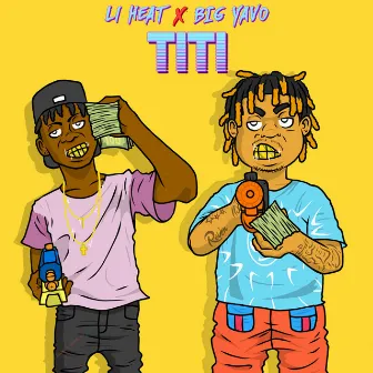 Titi (with Big Yavo) by Li Heat