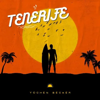 Tenerife (Acoustic) by Yochen Becker