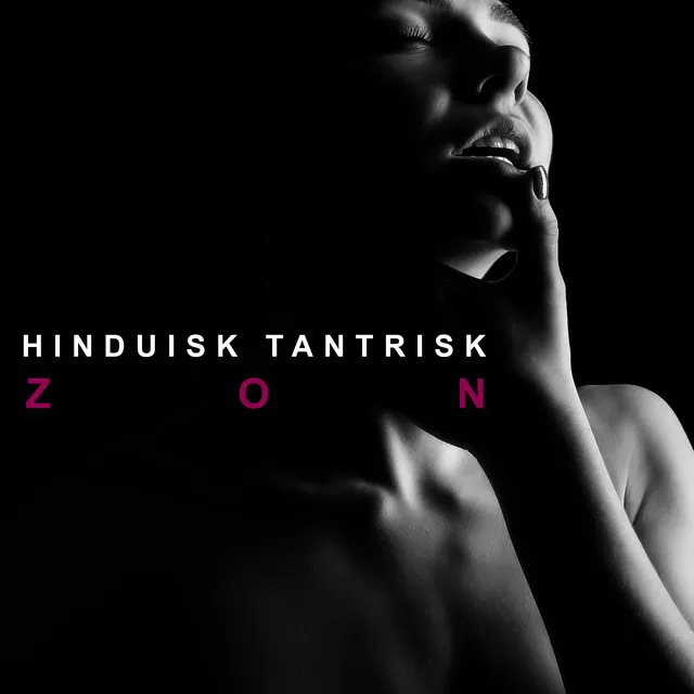 Hinduisk Tantrisk Zon: Sensuellt Uppvaknande