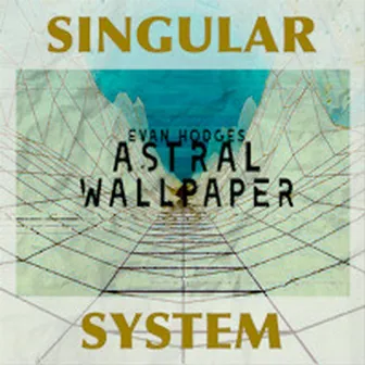 Singular System by Evan Hodges