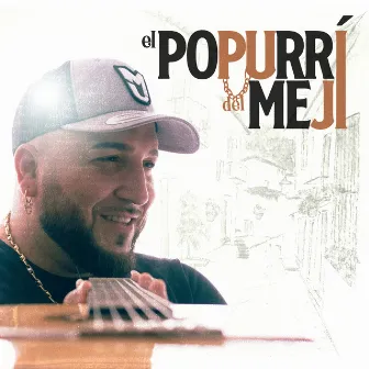 El Popurrí del Meji by El Meji