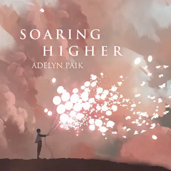 Soaring Higher by Adelyn Paik