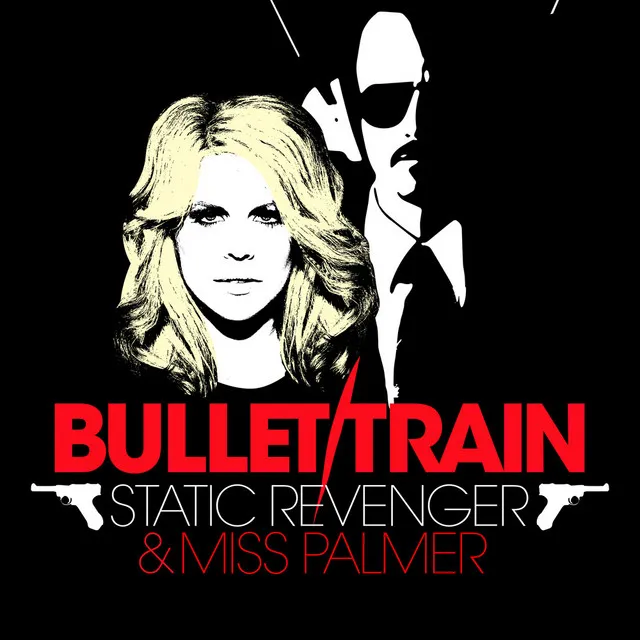 Bullet Train (Radio Edit)