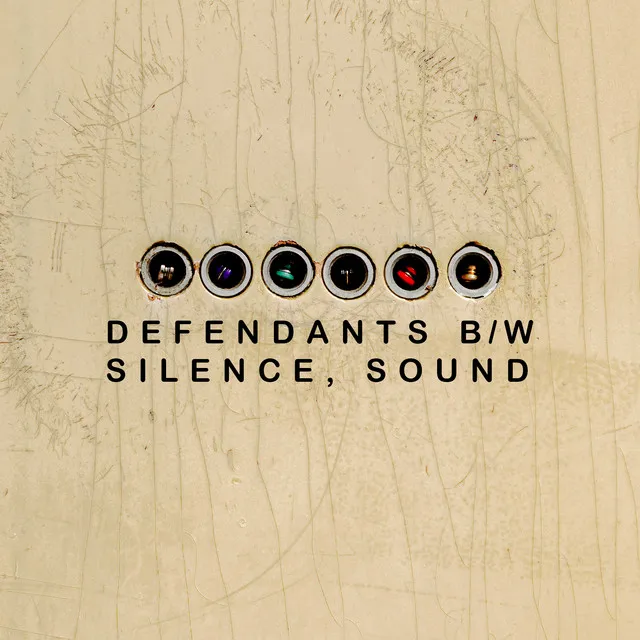 Defendants b/w Silence, Sound