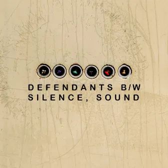 Defendants b/w Silence, Sound by Unknown Artist