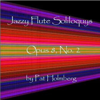 Jazzy Flute Soliloquy No. 2 by Patricia Holmberg