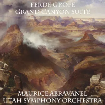 Grand Canyon Suite by Maurice Abravanel