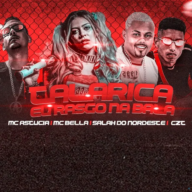 Talarica Eu Rasgo na Bala (feat. Mc Bella)