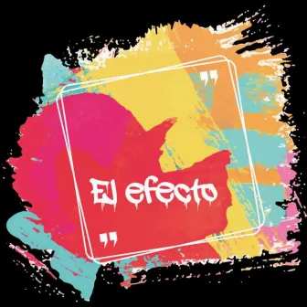 El efecto by Mexican Wainos