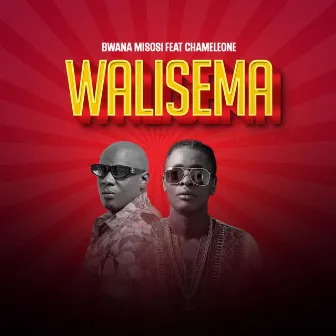 Walisema by Bwana Misosi