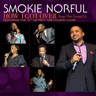 How I Got Over...Songs That Carried Us (Live) by Smokie Norful