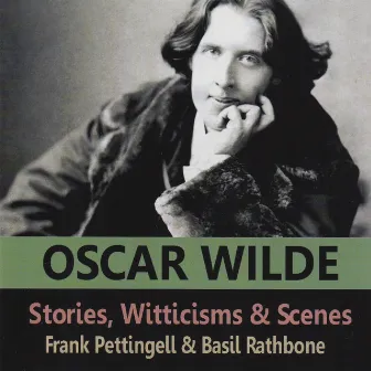 Stories, Witticisms & Scenes Of Oscar Wilde by Frank Pettingell