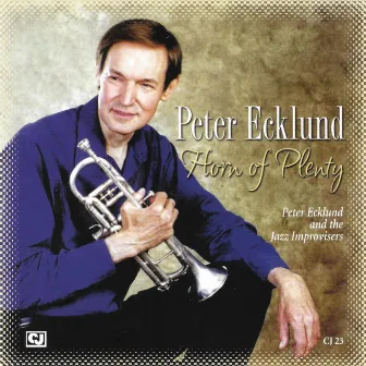 Horn Of Plenty by Peter Ecklund