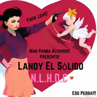 N.L.H.D.C by Landy el Solido