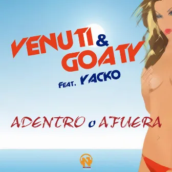 Adentro O Afuera by Venuti & Goaty