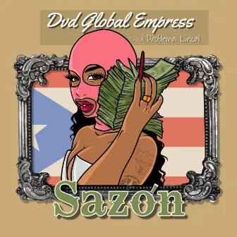 Sazón (feat. Problema Lirical) by Dvd Global Empress